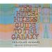 The Hitchhiker's Guide to the Galaxy
