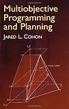 Multiobjective Programming and Planning (Dover Books on Computer Science)