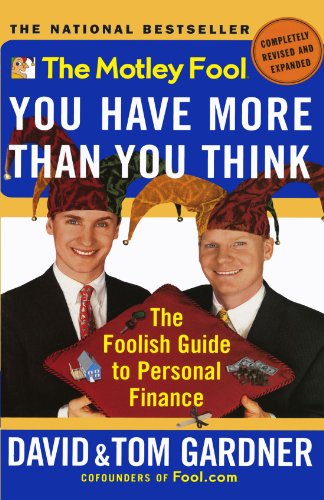 the motley fool you have more than you think the foolish guide to personal finance motley fool books