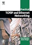 Practical TCP/IP and Ethernet networking