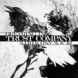 Trust Company Dreaming In Black And White