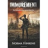 immurement a young adult science fiction dystopian novel the undergrounders series book one