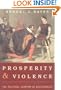 Prosperity and Violence: The Political Economy of Development