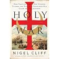 Holy War: How Vasco da Gama's Epic Voyages Turned the Tide in a Centuries-Old Clash of Civilizations