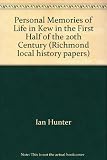 Personal memories of life in Kew in the first half of the 20th century