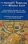 Knights Templar of the Middle East: The Hidden History of the Islamic Origins of Freemasonry