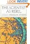 The Scientist as Rebel (New York Review Collections)