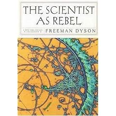 The Scientist as Rebel (New York Review Collections)