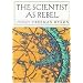 The Scientist as Rebel (New York Review Books Collection)