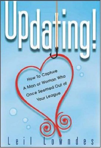 Updating!: How to Win a Man or Woman You Thought You Could Never Get