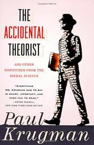 Image of The Accidental Theorist and Other Dispatches from the Dismal Science