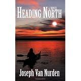 Heading North - A Novel