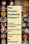 The Poverty Cookbook Volume 1 (The Poverty Cookbook Collection)
