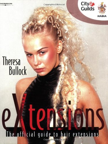 eXtensions: The Official Guide to Hair Extensions (Hairdressing and Beauty Industry Authority)