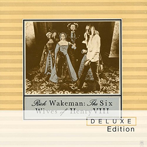 Rick Wakeman - Six Wives Of Henry Viii: Deluxe Edition - Zortam Music