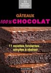 G�teaux 100% chocolat: 11 recettes fo...