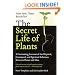 The Secret Life of Plants: a Fascinating Account of the Physical, Emotional, and Spiritual Relations Between Plants and Man