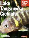 Lake Tanganyikan Cichlids (Pet Owners Manual)