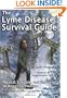 The Lyme Disease Survival Guide: Physical, Lifestyle, and Emotional Strategies for Healing
