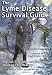 The Lyme Disease Survival Guide: Physical, Lifestyle, and Emotional Strategies for Healing