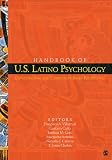 Handbook of U.S. Latino psychology : developmental and community-based perspectives