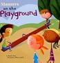 Manners on the Playground (Way to Be! Manners)