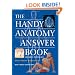 The Handy Anatomy Answer Book (The Handy Answer Book Series)