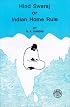 Hind Swaraj or Indian Home Rule