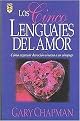 Los Cinco Lenguajes Del Amor :Como Expresar Devocion Sincera a Su Conyuge / / The Five Love Languages (Paperback)