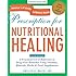 Prescription for Nutritional Healing, Fifth Edition: A Practical A-to-Z Reference to Drug-Free Remedies Using Vitamins, Minerals, Her bs & Food Supplements