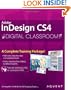 InDesign CS4 Digital Classroom, (Book and Video Training)