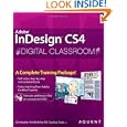 InDesign CS4 Digital Classroom by Christopher Smith, Aquent Creative Team, and AGI Creative Team