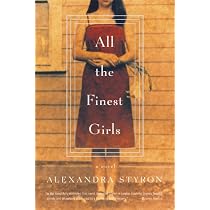 All the Finest Girls: A Novel