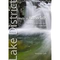 Walks to Waterfalls: Walks to Cumbria's Best Waterfalls (Lake District Top 10 Walks)