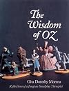 The Wisdom of Oz: Reflections of a Jungian Sandplay Therapist (Oz Series)