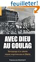 Avec Dieu au goulag. T�moignage d'un J�suite intern� vingt-trois ans en Sib�rie