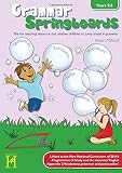 Grammar springboards : the fun teaching resource that enables children to jump ahead in grammar. Years 5/6
