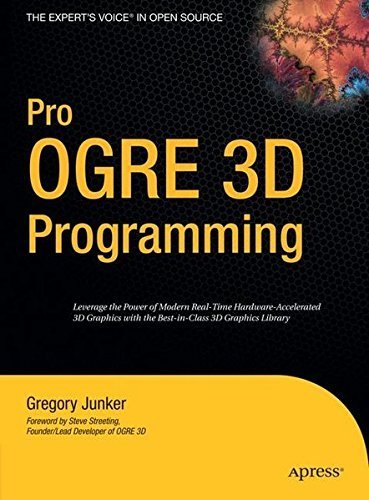 Pro OGRE 3D Programming (Expert's Voice in Open Source) by Gregory Junker (2006-09-26)