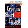Creating Short Fiction: The Classic Guide to Writing Short Fiction