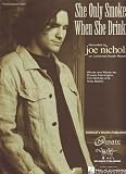 She Only Smokes When She Drinks Recorded By Joe Nichols