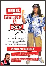 Rebel without a Deal: or, How a 30-year-old filmmaker with $11,000 almost became a Hollywood player