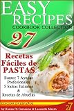 27 Recetas F&aacute;ciles de Pastas (Recetas de Cocina Faciles: Pastas & Pizza)