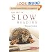 The Art of Slow Reading: Six Time-Honored Practices for Engagement