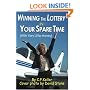 Winning The Lottery In Your Spare Time: (With Very Little Money)