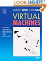 Virtual Machines: Versatile Platforms for Systems and Processes (The Morgan Kaufmann Series in Computer Architecture and Design)