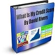 What Is My Credit Score?&nbsp;&nbsp;by Davis Rivers 