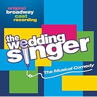 The Wedding Singer (2006 Original Broadway Cast)