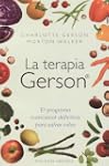 Terapia Gerson, La: El programa nutri...