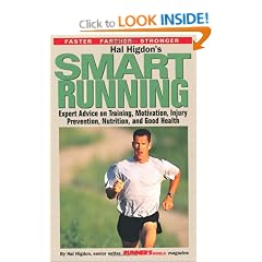 Hal Higdon's Smart Running: Expert Advice On Training, Motivation, Injury Prevention, Nutrition And Good Health