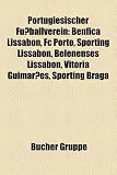 Portugiesischer Fuballverein: Benfica Lissabon, FC Porto, Sporting Lissabon, Belenenses Lissabon, Vitria Guimares, Sporting Braga - 